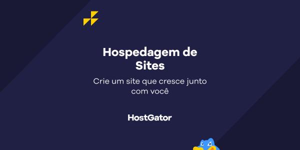 imagem promocional da Hostgator, hospedador de sites, onde em um fundo azul escuro podem serem vistos os dizerem, em letras brancas, primeiro uma frase de três palavras, quebrada em duas linhas, onde na primeira linha são vistas as duas primeiras palavras: 'Hospedagem de', e na linha abaixo o complemento da frase com a última palavra: 'Sites', na linha de baixo: 'Crie um site que cresce junto com você', mas abaixo apenas o nome 'HostGator', e no rodapé a face do mascote como se ele estivesse espiando você.